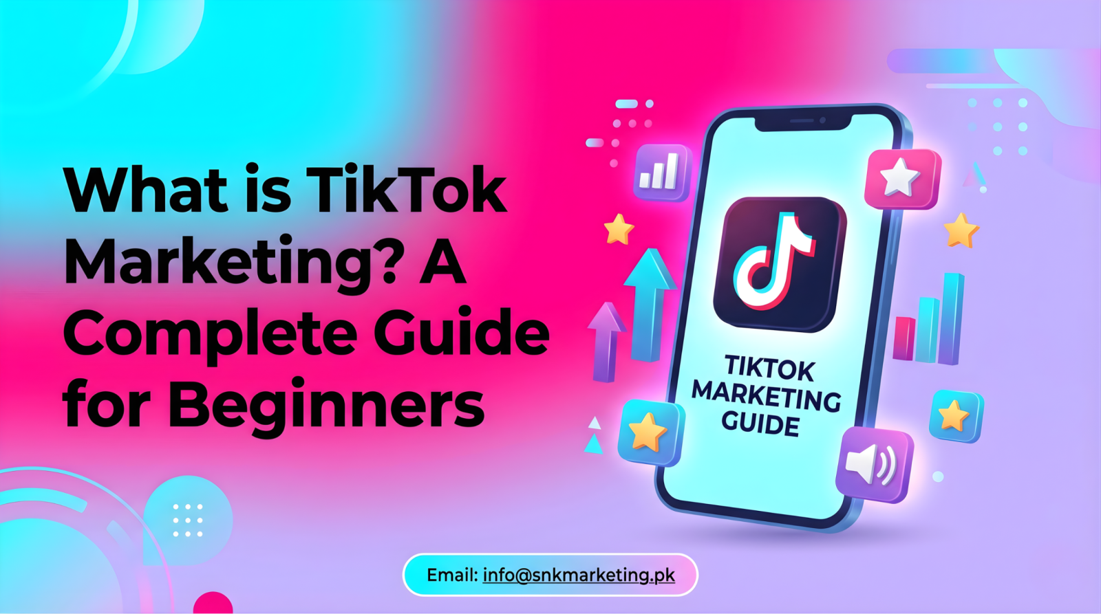 What is TikTok Marketing? A Complete Guide for Beginners